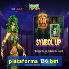 plataforma 136 bet